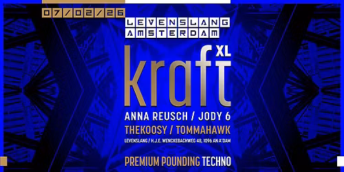 KRAFT | 7 FEBRUARI 2026 | A'dam | Levenslang | UITVERK0CHT!!!