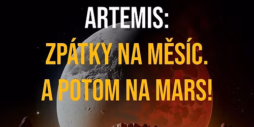 Milan Halousek: Program ARTEMIS: Zp\u00e1tky na M\u011bs\u00edc. A potom na Mars!