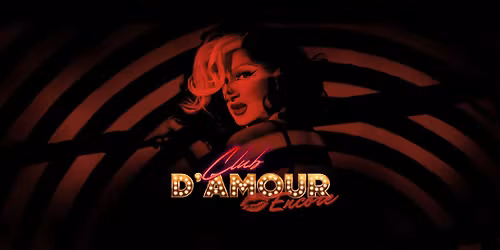 CLUB D'AMOUR: Encore | FRINGE WORLD 2026