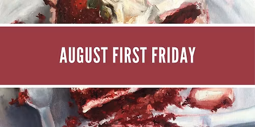 August First Friday