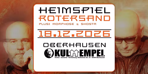 ROTERSAND .::. Heimspiel 2026 mit MORPHOSE & SHOSTA