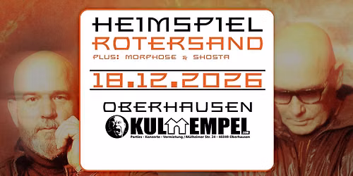 ROTERSAND .::. Heimspiel 2026 mit MORPHOSE & SHOSTA 