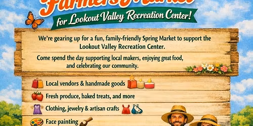 Spring Farmers Market for Lookout Valley Recreation Center