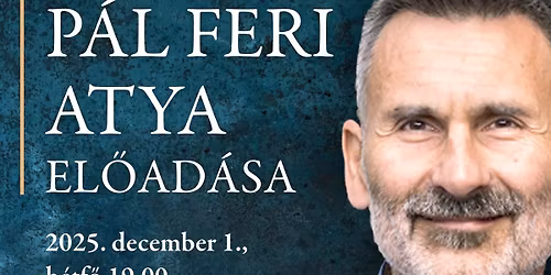 TELTH\u00c1Z! P\u00c1L FERI ATYA EL\u0150AD\u00c1SA