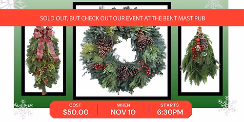 Live Christmas Wreath or Swag at the Six Mile Pub!