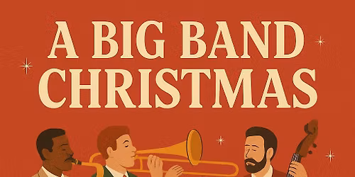 "A Big Band Christmas"- The Buies Creek Big Band presents all your holiday favorites!