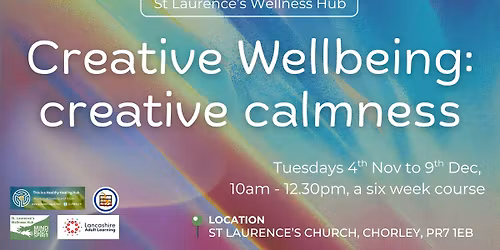 Creative Wellbeing - Creative Calmness, explore wellbeing through creativity