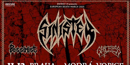SINISTER, PESSIMIST, GRACELESS - Praha