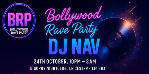 Bollywood Rave Party - Leicester