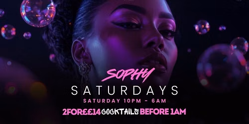 Sophy Saturdays @ Sophy