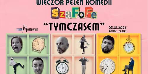 Wiecz\u00f3r Pe\u0142en Komedii - SzaFoFe - Tymczasem
