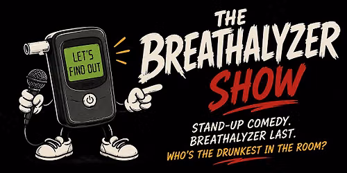 The Breathalyzer show
