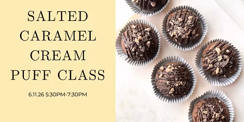 Salted Caramel Cream Puff Class with Layered