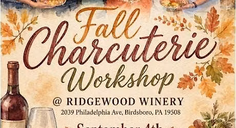 Fall Charcuterie Class @RidgewoodWineryBirdsboro 09.4.2026