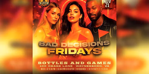 Bad Decisions Party \ud83d\udea9 at Bottles!