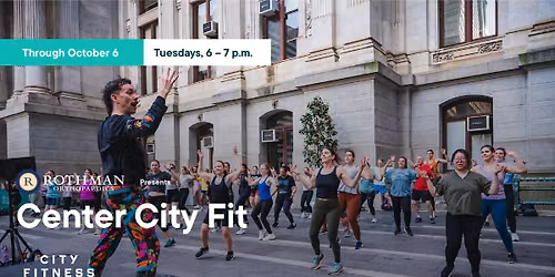 Center City Fit presented by Rothman Orthopaedics  