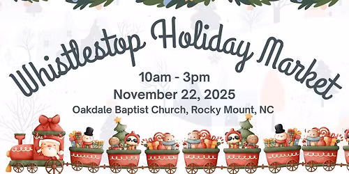 Whistlestop Holiday Market Vendor Fair