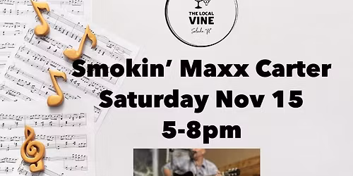Live Music with Smokin' Maxx Carter