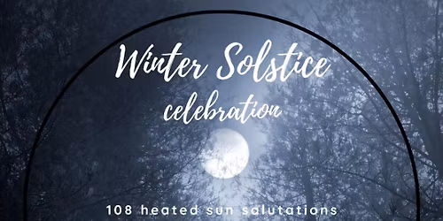 108 warm salutations to celebrate the winter solstice 