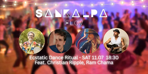 Ecstatic Dance \u2665 Sankalpa flow \u2665 Feat. Christian Rippel & Ram Chama