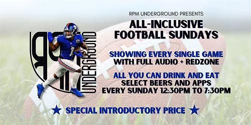 RPM'S ALL-INCLUSIVE FOOTBALL SUNDAYS