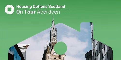 Housing Options Scotland on Tour: Aberdeen