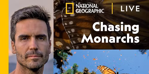 National Geographic Live: Jaime Rojo \u201cChasing Monarchs\u201d at Reynolds Hall at Smith Center