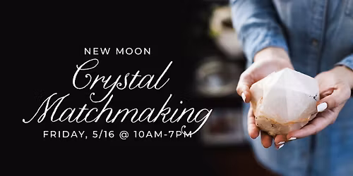 New Moon Crystal Matchmaking