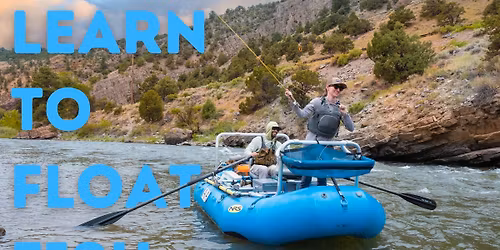 Float Fishing School - 5 Day Rowing Instruction Course