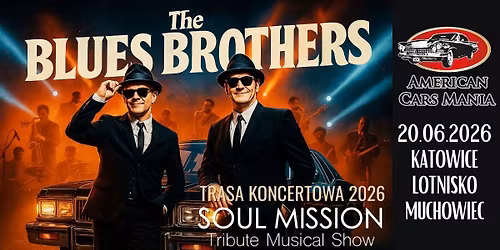 The Blues Brothers \u201eSoul Mission\u201d na American Cars Mania Festiwal