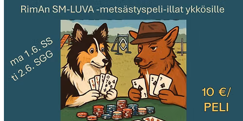 RimAn SM-LUVA-mets\u00e4styspeli-illat ykk\u00f6sille 1.6. ja 2.6.