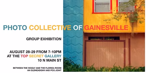 2ND ANNUAL-PHOTO COLLECTIVE OF GAINESVILLE GROUP EXHIBITION