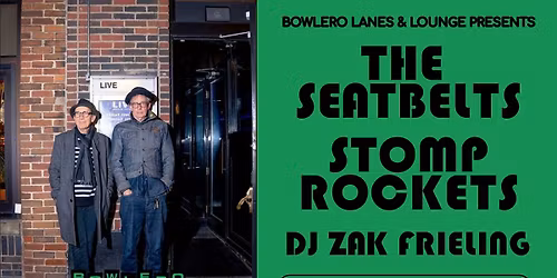  The Seatbelts w\/ Stomp Rockets + DJ Zak Frieling 