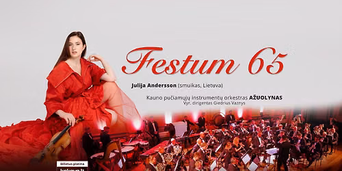 FESTUM 65 | Jubiliejin\u0117 orkestro \u201e\u0104\u017euolynas\u201c gala