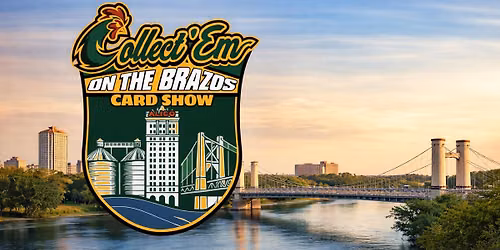 Collect 'Em on the Brazos Card Show