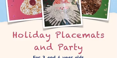 Holiday Placemats and Party - Ages 3-4 years