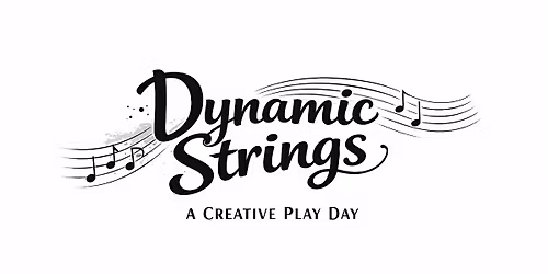 Dynamic Strings \u2013 A Creative Play Day