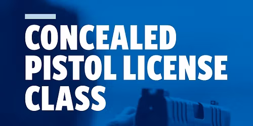 Concealed Pistol License Class