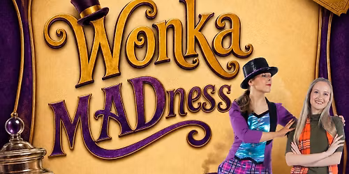 M.A.D. Presents Wonka M.A.D.ness