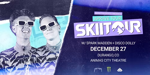 Monster Energy Presents: SkiiTour x Spark Madden x Disco Dolly - December 27th - Animas City Theatre