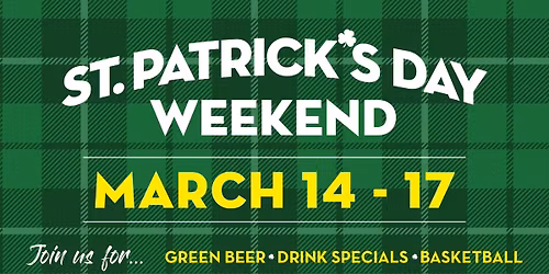 \u2618\ufe0f St. Patrick's Day Weekend at M.L.Rose!