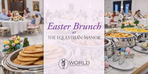 Easter Brunch at The Equestrian Manor
