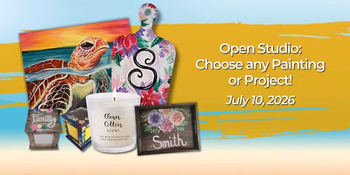 Open Studio: Choose any Painting or Project! | July 10