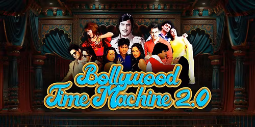 Bollywood Time Machine 2.0 - Glasgow