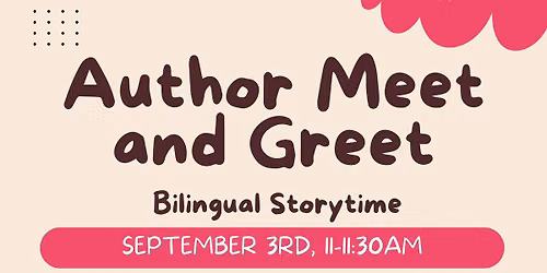 Author Meet and Greet: Bilingual Storytime