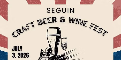 Seguin Craft Beer & Wine Fest