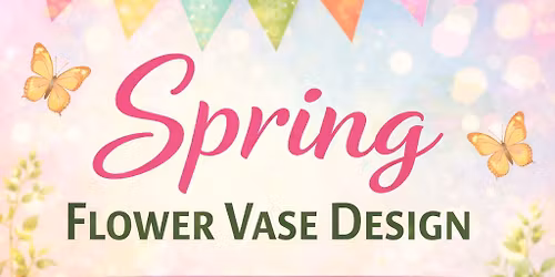 Spring Flower Vase Design Class with Flowers by Kim