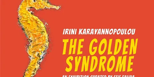 The Golden Syndrome | Irini Karayannopoulou
