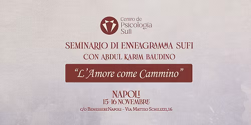NAPOLI "L'Amore come Cammino" Seminario di Enneagramma Sufi con Abdul Karim Baudino