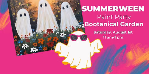Summerween Bootanical Garden Paint Party